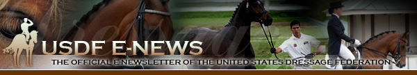 USDF E-News - The Official E-newsletter of the United States Dressage Federation