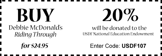 Buy Debbie McDonald Riding Through and 20% of purchase price will be donated to the USDF National Education Endowment