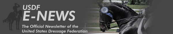 USDF E-News - The Official E-newsletter of the United States Dressage Federation